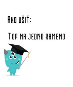 Ako ušiť - Top na jedno rameno