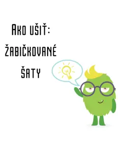 Ako ušiť - Žabičkované šaty